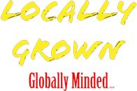 LOCALLY GROWN GLOBALLY MINDED LLC